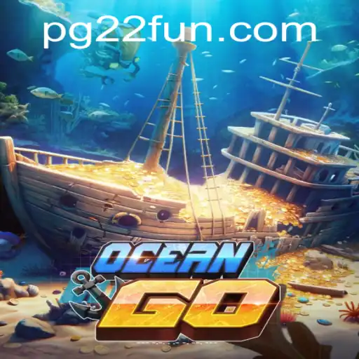 Exploring OceanGO: The Ultimate Gaming Adventure with 22FUN