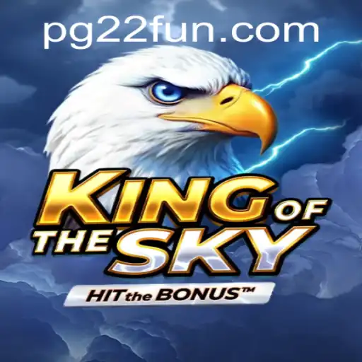 KingOfTheSky: Soar to New Heights with 22FUN