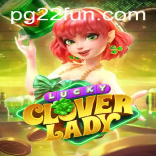 Discover the Exciting World of LuckyCloverLady and the Thrill of 22FUN