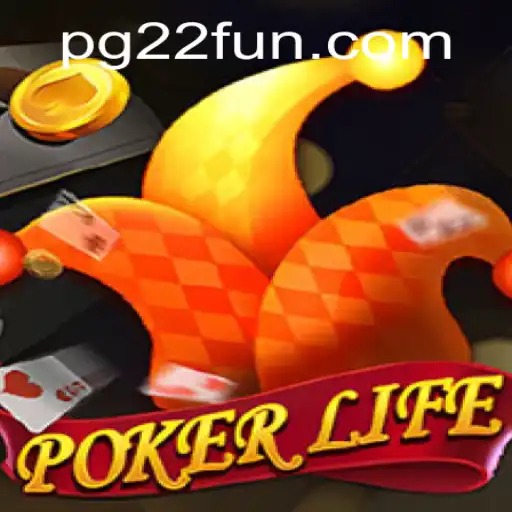PokerLife: A Deep Dive into the Thrilling Digital Casino Game with 22FUN